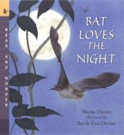 book cover of Bat Loves the Night: Read and Wonder by Nicola Davies