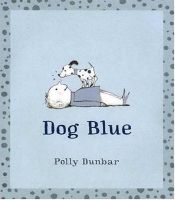 book cover of Dog Blue X by Polly Dunbar