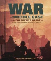 book cover of War in the Middle East : a reporter's story : black September and the Yom Kippur War by Wilborn Hampton