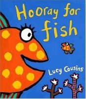 book cover of Hooray for Fish! (Book and Audio CD) by Lucy Cousins