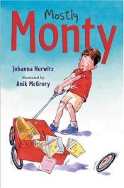 book cover of Mostly Monty by Johanna Hurwitz