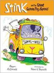 book cover of Stink and the Great Guinea Pig Express (4th in the series) by Megan McDonald