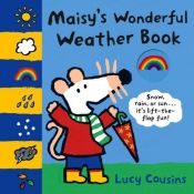 book cover of Maisy's Wonderful Weather Book (Maisy) by Lucy Cousins