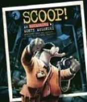 book cover of Scoop! : an exclusive by John Kelly