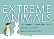 book cover of Extreme Animals: The Toughest Creatures on Earth by Nicola Davies