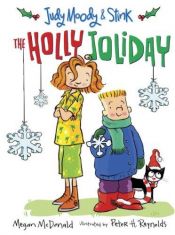 book cover of Judy Moody & Stink: The Holly Joliday (Judy Moody) by Megan McDonald