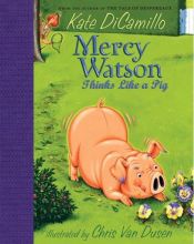 book cover of Mercy Watson thinks like a pig by Кейт ДіКамілло