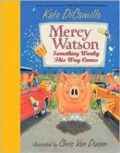 book cover of Mercy Watson : something wonky this way comes by کیت دی‌کامیلو