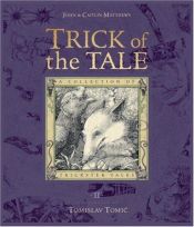 book cover of Trick of the Tale: A Collection of Trickster Tales Tomislav Tomić by John Matthews