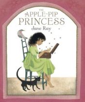 book cover of The Apple-Pip Princess by Jane Ray