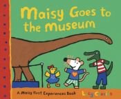 book cover of Maisy Goes to the Museum (Maisy) by Lucy Cousins