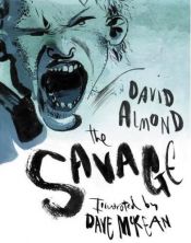 book cover of The Savage by Ντέιβιντ Άλμοντ