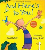 book cover of And Here's to You by David Elliott