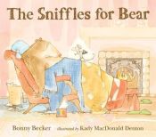 book cover of The sniffles for Bear by Bonny Becker