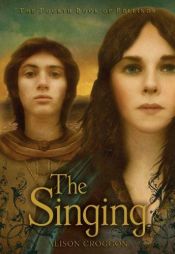 book cover of The Singing by Alison Croggon