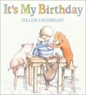 book cover of It's My Birthday by Helen Oxenbury