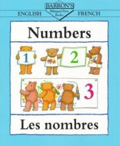 book cover of Numbers = Les Nombres (Bilingual First Books) by Clare Beaton