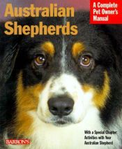 book cover of Australian Shepherds (Complete Pet Owner's Manual) by D. Caroline Coile