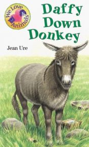 book cover of Daffy Down Donkey (We Love Animals) by Jean Ure