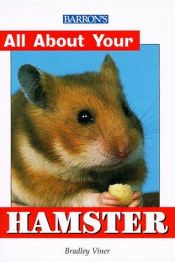 book cover of All About Your Hamster (All About YourSeries) by Bradley Viner