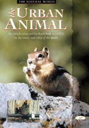 book cover of The Urban Animal (The Natural World Series) by Barbara Taylor