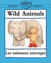 book cover of Wild Animals: English-French by Clare Beaton