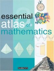 book cover of Essential Atlas of Mathematics by Parramon's Editorial Team