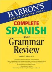 book cover of Complete Spanish Grammar Review by M.S. Harvey, William C.