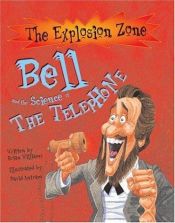 book cover of Bell and the Science of the Telephone by Brian Williams