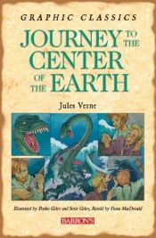 book cover of Journey to the Center of the Earth (Graphic Classics) by Žiulis Gabrielis Vernas
