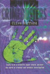 book cover of Crimebusters: Learn To Be a Scientific Supersleuth by Clive Gifford