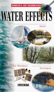 book cover of Water effects by Parramon's Editorial Team