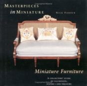 book cover of Masterpieces in Miniature - Miniature Furniture(Volume 3) by Nick Forder