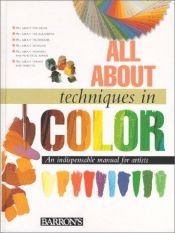 book cover of All About Techniques in Colour (Art) by Parramon's Editorial Team