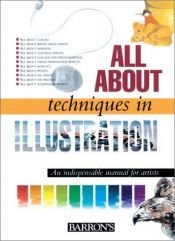 book cover of All about techniques in illustration by Parramon's Editorial Team