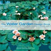 book cover of The Water Garden. A Complete Illustrated Guide to Creating and Planting Pools and Water Features by Yvonne Rees and Anthony Paul