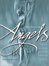 book cover of The Book of Angels: Turn to Your Angels for Guidance, Comfort, and Inspiration by Francis Melville