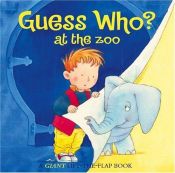 book cover of Guess Who? At the Zoo by Keith Faulkner