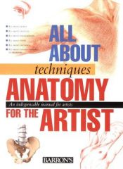 book cover of Anatomy for the Artist (All About Techniques Series) by Parramon's Editorial Team