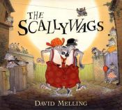 book cover of The Scallywags by David Melling