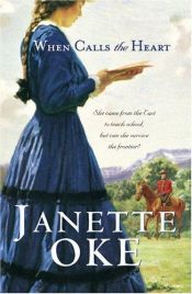 book cover of When calls the heart by Janette Oke