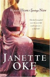 book cover of (Canadian West, Book 4) When Hope Springs New by Janette Oke