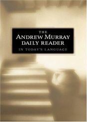 book cover of (MURRAY) The Andrew Murray Daily Reader in Todays Language by Andrew Murray