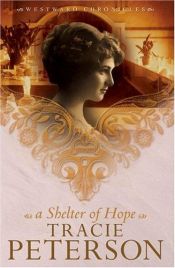 book cover of A shelter of hope by Tracie Peterson