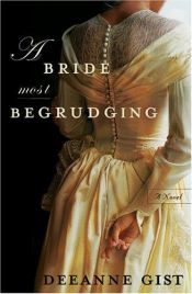 book cover of A bride most begrudging by Deeanne Gist