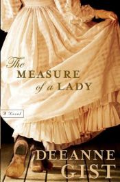 book cover of Measure of a Lady The by Deeanne Gist