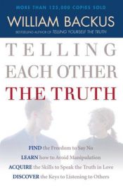 book cover of Telling each other the truth by William D Backus