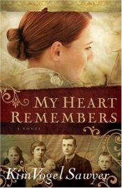 book cover of My Heart Remembers by Kim Vogel Sawyer