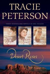 book cover of Desert Roses, 3-in-1 by Tracie Peterson