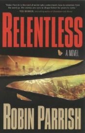 book cover of Relentless (Do Trilogy #1) by Robin Parrish